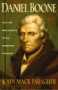 Daniel Boone: The Life and Legend of an American Pioneer