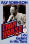 Iron Horse: Lou Gehrig in His Time