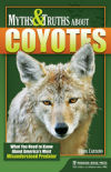 Myths and Truths About Coyotes: What You Need to Know About America's Most Misunderstood Predator