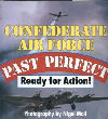 Confederate Air Force: Past Perfect, Ready for Action