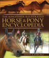 The Kingfisher Illustrated Horse and Pony Encyclopedia