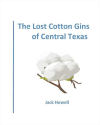 The Lost Cotton Gins of Central Texas