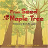 From Seed to Maple Tree