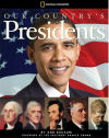 Our Country's Presidents: All You Need to Know About the Presidents, From George Washington to Barack Obama