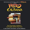 Weird California: You Travel Guide to California's Local Legends and Best Kept Secrets