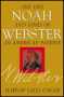 Noah Webster: The Life and Times of an American Patriot