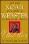 Noah Webster: The Life and Times of an American Patriot