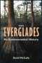 The Everglades: An Environmental History