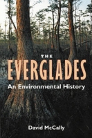 The Everglades: An Environmental History