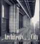 The Architects and the City: Holabird & Roche of Chicago, 1880-1918