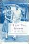 I Love You, Ronnie: The Letters of Ronald Reagan to Nancy Reagan