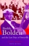 Buddy Bolden and the Last Days of Storyville