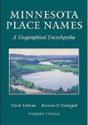 Minnesota Place Names: A Geographical Encyclopedia