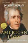 American Lion: Andrew Jackson in the White House