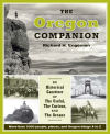 The Oregon Companion: An Historical Gazetteer of the Useful, the Curious, and the Arcan