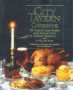 City Tavern Cookbook : 200 Years of Classic Recipes from America's First Gourmet Restaurant