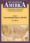 The Shaping of America: A Geographical Perspective on 500 Years of History (Vol. 3: Transcontinental America, 1850-1915)