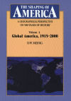 The Shaping of America: A Geographical Perspective on 500 Years of History (Vol. 4: Global America, 1915-2000)