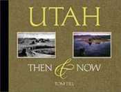 Utah: Then & Now