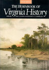 The Hornbook of Virginia History: A Ready-Reference Guide to the Old Dominion's People, Places, and Past