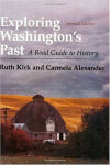 Exploring Washington's Past: A Road Guide to History