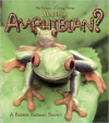 What is an Amphibian? (The Science of Living Things)