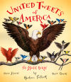 United Tweets of America: 50 State Birds Their Stories, Their Glories