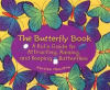 The Butterfly Book: A Kid's Guide to Attracting, Raising, and Keeping Butterflies