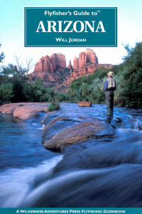 Flyfisher's Guide to Arizona