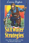 Larry Bozka's Saltwater Strategies: How, When and Where to Fish the Western Gulf Coast