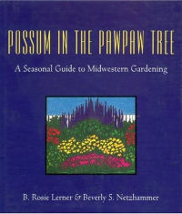 Possum in the Pawpaw Tree: A Seasonal Guide to Midwestern Gardening