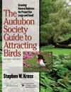 The Audubon Society Guide to Attracting Birds: Creating Natural Habitats for Properties Large and Small