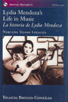 Lydia Mendoza's Life in Music: La Historia de Lydia Mendoza: Norteño Tejano Legacies