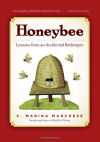 Honeybee: Lessons from an Accidental Beekeeper