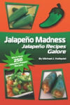 Jalapeno Madness: Jalapeno Recipes Galore