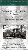 Steam in the Pines: A History of the Texas State Railroad