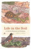 Life in the Soil: A Guide for Naturalists and Gardeners