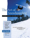 The Art of Snowboarding: Kickers, Carving, Half-Pipe, and More