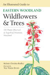 An Illustrated Guide to Eastern Woodland Wildflowers and Trees