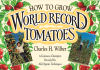 How to Grow World Record Tomatoes