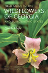 Field Guide to the Wildflowers of Georgia and Surrounding States